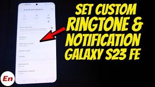 Samsung Galaxy S23 FE How To Set Custom Ringtone & Notification Sounds!