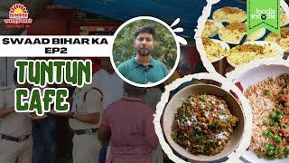 Tuntun Ji Ka Cafe, Patna || चुरा घुघनी || Swaad Bihar Ka Ep-2 |@SunrisePureBihar