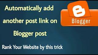 How to add Automatically read also in Blogger post I add internal links on your blog I