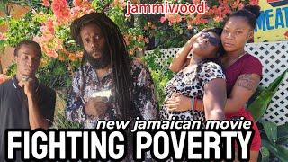 FIGHTING POVERTY    NEW JAMAICAN MOVIE 2025 //JAMMIWOOD//