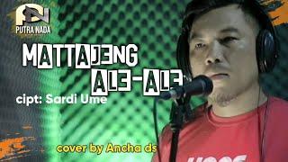 Mattajeng Ale-ale / cipt: Sardy Ume / cover Ancha ds // Putra Nada Home studio