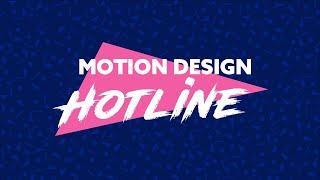 Motion Design Hotline - How'd They Do That? vol. 1