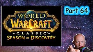 WoW Classic Season Of Discovery ● Part 64