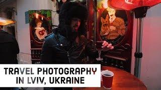 Travel Photography in Ukraine | Lviv Photo Vlog 1