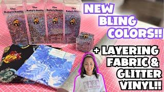 NEW BLING COLORS + LAYERING FABRIC AND GLITTER VINYL | LET'S MAKE SOME STUFF!!