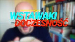 Wstawaki [#1778] Doczesność