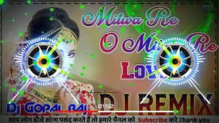 Mitawa Re O Mitwa || Hindi Dholki  Mix 2021 || Suparhit Song || Dj Gopal  Raj No.1