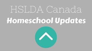 HSLDA Canada Homeschool Updates