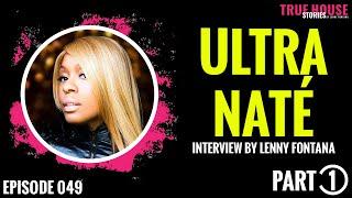 Ultra Naté interviewed by Lenny Fontana for True House Stories™ # 049 (Part 1)