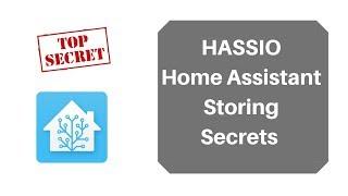 Home Assistant - Storing secrets