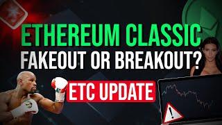 ETHEREUM CLASSIC  FAKEOUT OR BREAKOUT?