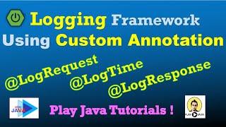 Logging Framework With Custom Annotation @LogTime @LogRequest @LogResponse | AnnotationBased Logging