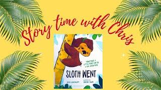 Sloth Went + potty training + Story time with Chris