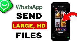 How To Send Large Video File Through WhatsApp - 2024 (iOS & Android)