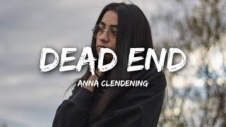 Anna Clendening - Dead End (Lyrics)