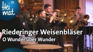 Riederinger Weisenbläser: O Wunder über Wunder | Weihnachtssingen | BR Heimat - die beste Volksmusik