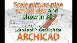 Scale picture plan and show in 3d on ARCHICAD with add-ons LabPP_GenPlan