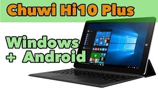 Chuwi Hi10 Plus - китайский планшет с клавиатурой на Windows и Android за 250$ Часть 1