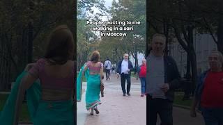 People React to me walking in a sari in Russia  Moscow