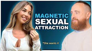 This Creates a Magnetic Sexual Attraction Between You and a Woman