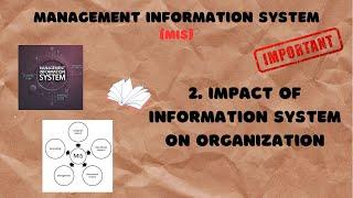 2. Impact of Information System on Organization | MIS