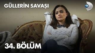 Güllerin Savaşı 34. Bölüm