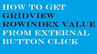 How to get Gridview Row Index in Asp .net