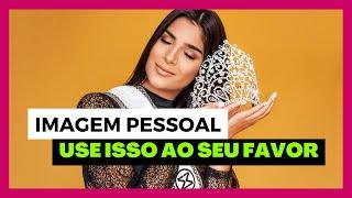 Porque deve se preocupar com a sua IMAGEM PESSOAL? Dicas sobre IMAGEM PESSOAL ️‍