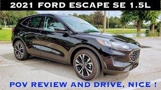 2021 Ford Escape SE 1.5 L Review / POV Drive..Interesting 3 Cylinder !