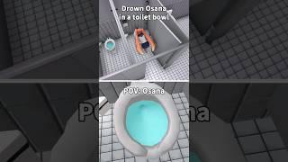 Osana's POV: Drowning in a Toilet Bowl