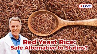 Red Yeast Rice: Safe Alternative to Statins? (LIVE)