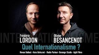 Quel internationalisme ? Rencontre Lordon-Besancenot | Première partie