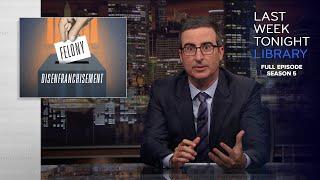 S5 E22: Felony Disenfranchisement, NYT Op-Ed & Kavanaugh: Last Week Tonight with John Oliver