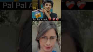 pal pal afusic  pal pal song | pal pal afusic status | pal pal afusic song | pal pal afusic remix