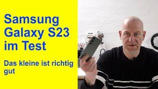 Samsung Galaxy S23 Test - Ein richtig gutes kleines Gerät mit schwächen?