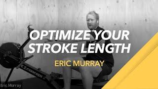 How to Optimize your Rowing Stroke Length | Eric Murray