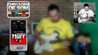 Checagem de som - electro-harmonix Double Muff