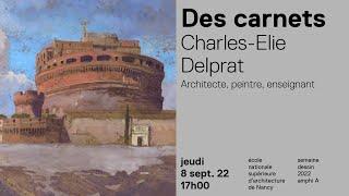 CONFÉRENCE / Des carnets - Charles-Elie Delprat