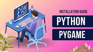 The EASIEST Way to Install Python and Pygame (for Beginners)