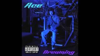 ACE “Dreaming”(Audio)