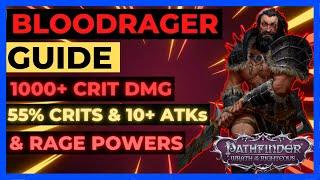 PF: WOTR ENHANCED - BLOODRAGER Guide: 10+ ATKs, 1K+ CRIT DMG, 55% CRIT Chance & RAGE POWERS!