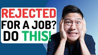 How to get a job after getting rejected