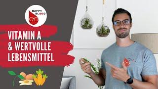 Vitamin A + Lebensmittel  kurz erklärt | Happy Blood