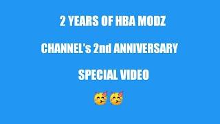 2 YEARS OF HBA MODZ || CHANNEL 2ND ANNIVERSARY || SPECIAL VIDEO 