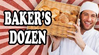 Why a Bakers Dozen is 13 Instead of 12