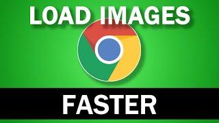 How to Load Images Faster in Chrome