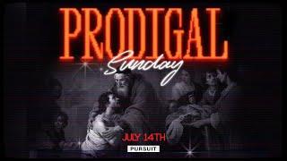 Prodigal Sunday | 07.14.24 | The Pursuit | Russell Johnson