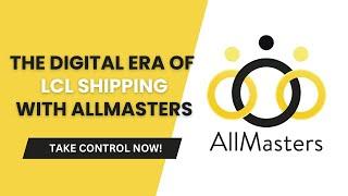 The Digital Era of LCL SHIPPING  with AllMasters