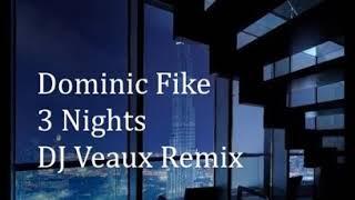 Dominic Fike - 3 Nights (DJ Veaux Remix) [Free Download]