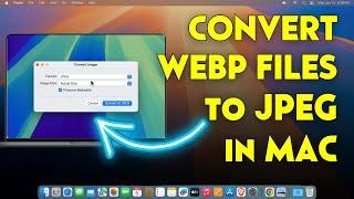 How to Convert Webp to Jpg/Jpeg on Mac? Change File Format on Mac